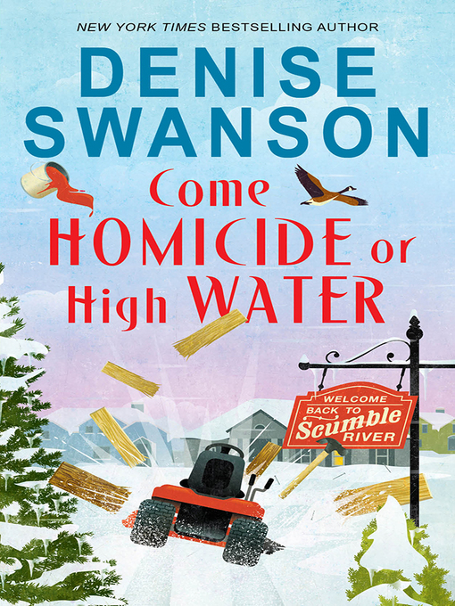 Title details for Come Homicide or High Water by Denise Swanson - Available